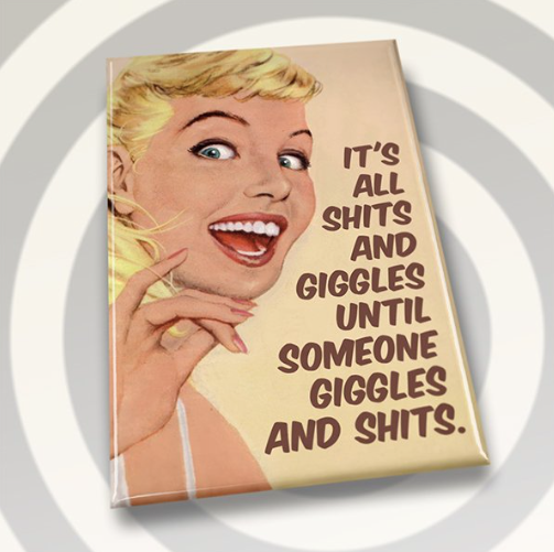 Until Someone Giggles.. Magnet