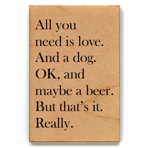 All You Need Is Love & A Dog Magnet